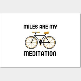 Miles Are My Meditation - Cycling Posters and Art